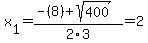 x%5B1%5D+=+%28-%288%29%2Bsqrt%28+400+%29%29%2F2%5C3+=+2