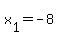 x%5B1%5D+=+-8