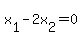 x%5B1%5D-2x%5B2%5D=0