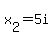 x%5B2%5D=+5i