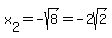 x%5B2%5D=-sqrt%288%29=-2sqrt%282%29