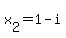 x%5B2%5D=1+-+i+
