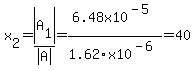 x%5B2%5D=abs%28A%5B1%5D%29%2Fabs%28A%29=6.48x10%5E%28-5%29%2F1.62x10%5E%28-6%29=40