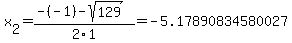 x%5B2%5D+=+%28-%28-1%29-sqrt%28+129+%29%29%2F2%5C1+=+-5.17890834580027