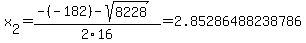 x%5B2%5D+=+%28-%28-182%29-sqrt%28+8228+%29%29%2F2%5C16+=+2.85286488238786