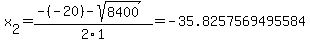 x%5B2%5D+=+%28-%28-20%29-sqrt%28+8400+%29%29%2F2%5C1+=+-35.8257569495584
