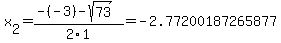 x%5B2%5D+=+%28-%28-3%29-sqrt%28+73+%29%29%2F2%5C1+=+-2.77200187265877