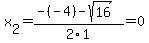 x%5B2%5D+=+%28-%28-4%29-sqrt%28+16+%29%29%2F2%5C1+=+0
