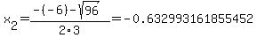 x%5B2%5D+=+%28-%28-6%29-sqrt%28+96+%29%29%2F2%5C3+=+-0.632993161855452