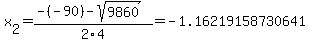 x%5B2%5D+=+%28-%28-90%29-sqrt%28+9860+%29%29%2F2%5C4+=+-1.16219158730641