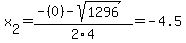x%5B2%5D+=+%28-%280%29-sqrt%28+1296+%29%29%2F2%5C4+=+-4.5
