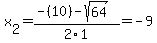 x%5B2%5D+=+%28-%2810%29-sqrt%28+64+%29%29%2F2%5C1+=+-9