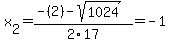 x%5B2%5D+=+%28-%282%29-sqrt%28+1024+%29%29%2F2%5C17+=+-1