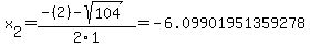 x%5B2%5D+=+%28-%282%29-sqrt%28+104+%29%29%2F2%5C1+=+-6.09901951359278