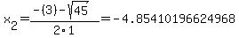 x%5B2%5D+=+%28-%283%29-sqrt%28+45+%29%29%2F2%5C1+=+-4.85410196624968