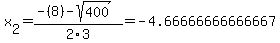x%5B2%5D+=+%28-%288%29-sqrt%28+400+%29%29%2F2%5C3+=+-4.66666666666667