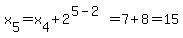 x%5B5%5D=x%5B4%5D%2B2%5E%285-2%29=7%2B8=15