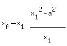 x%5BA%5D=x%5B1%5D-%28x%5B1%5D%5E2-a%5E2%29%2Fx%5B1%5D