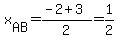 x%5BAB%5D=%28-2%2B3%29%2F2=1%2F2