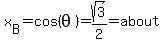 x%5BB%5D=cos%28theta%29=sqrt%283%29%2F2=about