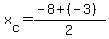 x%5Bc%5D=%28-8%2B%28-3%29%29%2F2