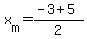 x%5Bm%5D=%28-3%2B5%29%2F2
