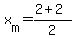 x%5Bm%5D=%282%2B2%29%2F2