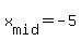 x%5Bmid%5D=-5
