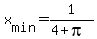 x%5Bmin%5D+=+1%2F%284+%2B+pi%29