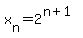 x%5Bn%5D=2%5E%28n%2B1%29