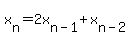x%5Bn%5D=2x%5Bn-1%5D%2Bx%5Bn-2%5D