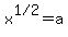 x%5E%221%2F2%22=a