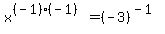 x%5E%28%28-+1%29+%2A+%28-+1%29%29+=+%28-+3%29%5E%28-+1%29