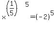 x%5E%28%281%2F5%29%29%5E5=%28-2%29%5E5