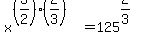 x%5E%28%283%2F2%29%282%2F3%29%29+=+125%5E%282%2F3%29