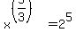 x%5E%28%285%2F3%29%29+=+2%5E5