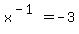x%5E%28-+1%29+=+-+3