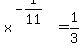 x%5E%28-1%2F11%29=1%2F3