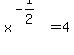 x%5E%28-1%2F2%29=4