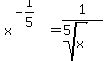x%5E%28-1%2F5%29=+1%2F%28root%285%2Cx%29%29