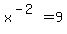 x%5E%28-2%29+=+9