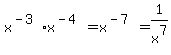 x%5E%28-3%29%2Ax%5E%28-4%29=x%5E%28-7%29=1%2Fx%5E7