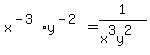 x%5E%28-3%29y%5E%28-2%29=1%2F%28x%5E3y%5E2%29