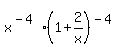 x%5E%28-4%29%281%2B2%2Fx%29%5E%28-4%29