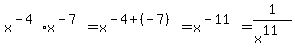 x%5E%28-4%29%2Ax%5E%28-7%29=x%5E%28-4%2B%28-7%29%29=x%5E%28-11%29=1%2F%28x%5E11%29