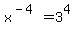 x%5E%28-4%29=3%5E4