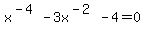 x%5E%28-4%29-3x%5E%28-2%29-4=0