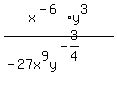 x%5E%28-6%29y%5E3%2F%28-27x%5E9y%5E%28-3%2F4%29%29