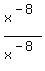 x%5E%28-8%29+%2Fx%5E%28-8%29