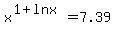 x%5E%281%2Blnx%29+=+7.39